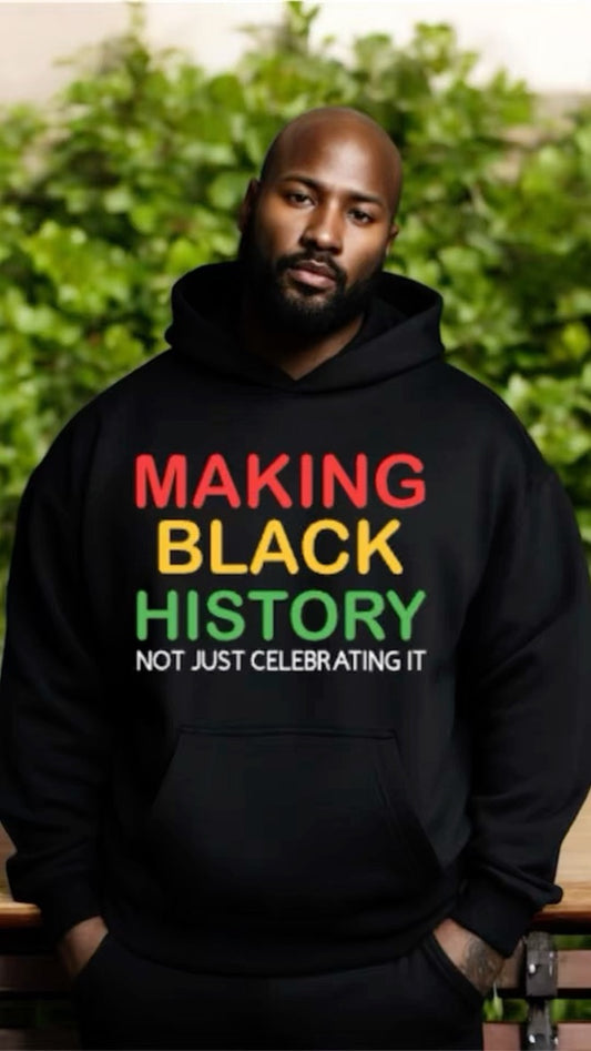 MAKING BLACK HISTORY HOODIE