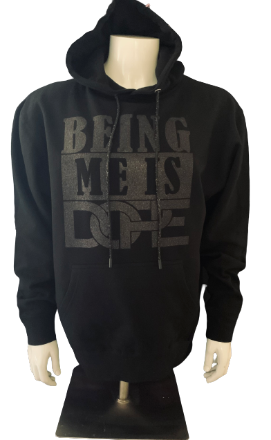 Being Me Is Dope  Black Hoodie