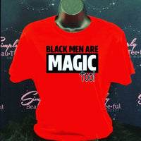 BLACK MEN ARE MAGIC TOO!