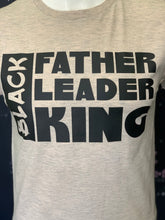 Load image into Gallery viewer, Black,Father,leader,King T-SHIRT
