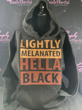 Load image into Gallery viewer, Lightly Melanated Hella Black HOODIE
