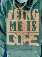 BEING ME IS DOPE