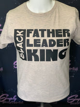 Load image into Gallery viewer, Black,Father,leader,King T-SHIRT
